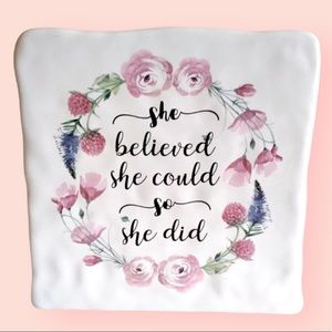 She Believed She Could  So She Did   Room Decor